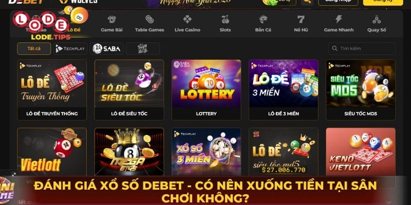 Đánh Giá Xổ Số Debet - Có Nên Xuống Tiền Tại Sân Chơi Không?