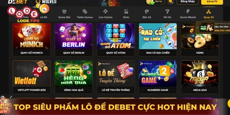 Top siêu phẩm lô đề Debet cực hot hiện nay