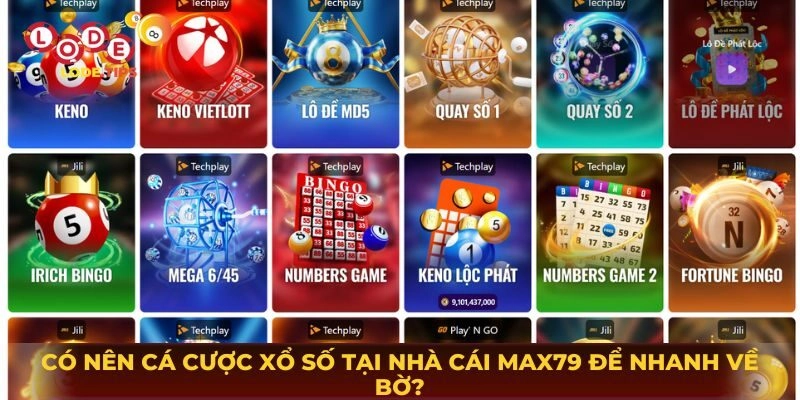 Có Nên Cá Cược Xổ Số Tại Nhà Cái Max79 Để Nhanh Về Bờ?