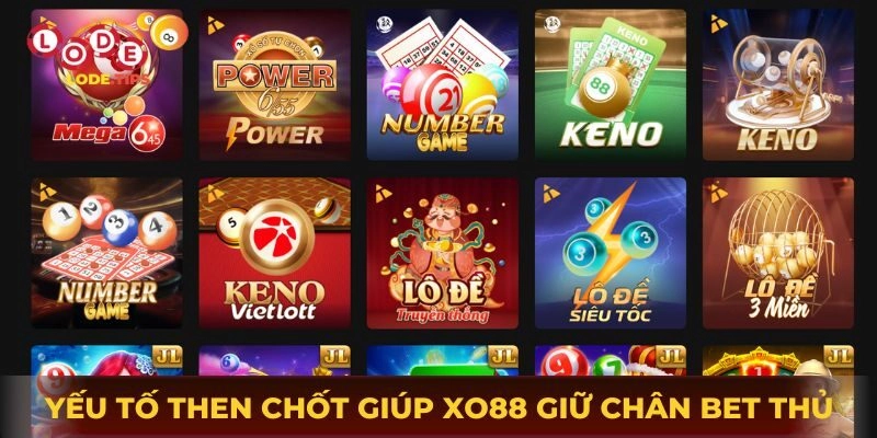 Những yếu tố then chốt giúp Xo88 giữ chân bet thủ